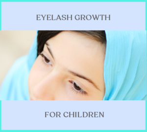 eyelash growth children