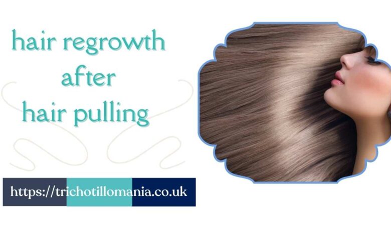 hair regrowth after hair pulling