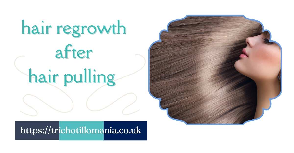 hair regrowth after hair pulling
