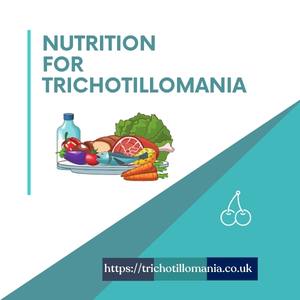 nutrition for Trichotillomania